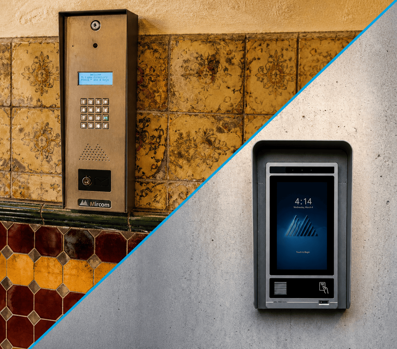 Traditional Intercom at top, touchscreen intercom on the bottom.